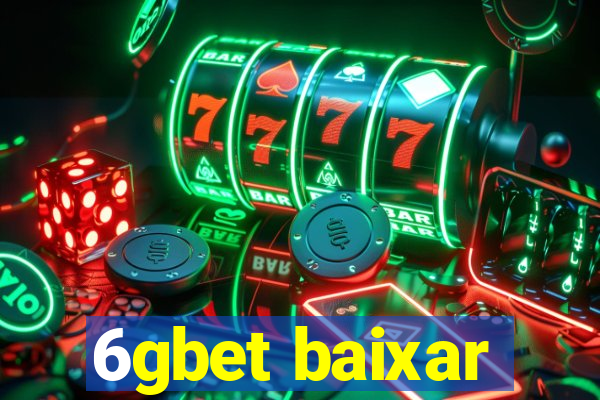 6gbet baixar